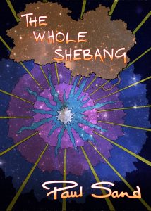 The Whole Shebang by Paul Sand